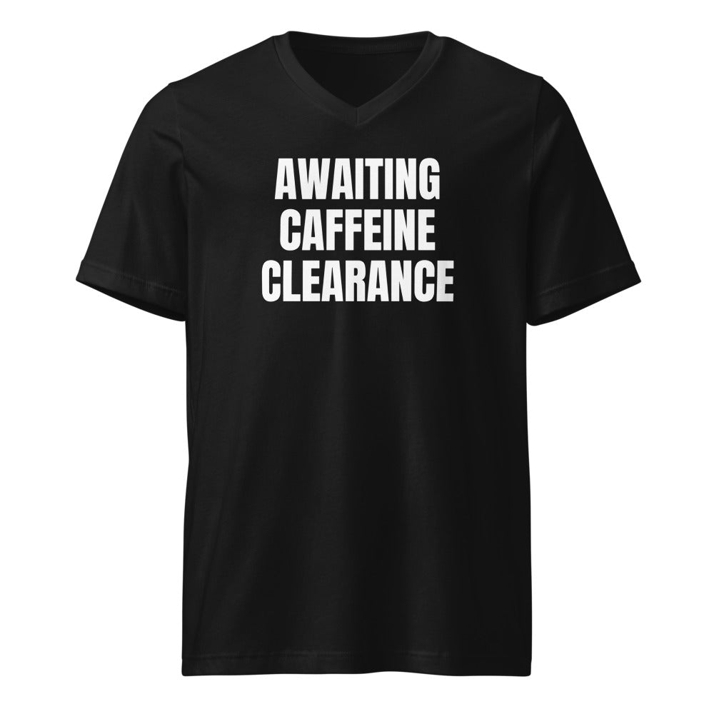 AWAITING CAFFEINE CLEARANCE v-neck tee, black