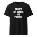 BURNED MY TONGUE ON PURPOSE v-neck tee, black