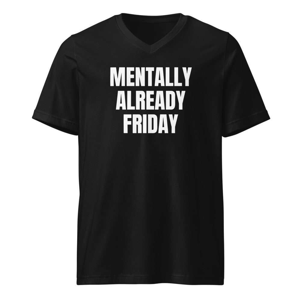 MENTALLY ALREADY FRIDAY v-neck tee, black