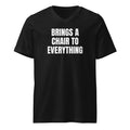 BRINGS A CHAIR TO EVERYTHING v-neck tee, black