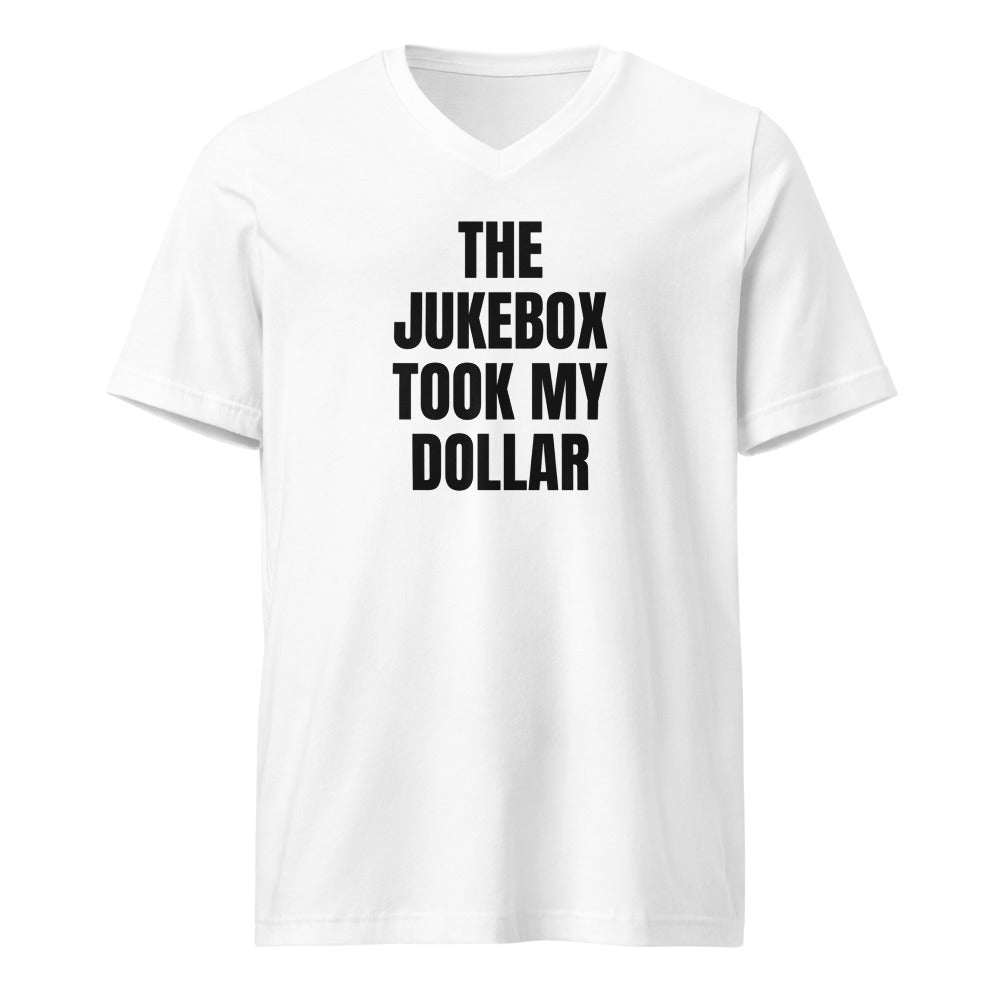 THE JUKEBOX TOOK MY DOLLAR v-neck tee, white
