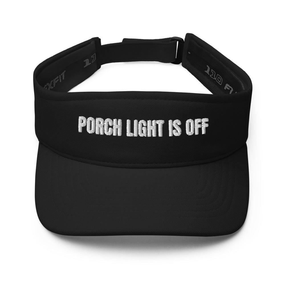 PORCH LIGHT IS OFF visor, black