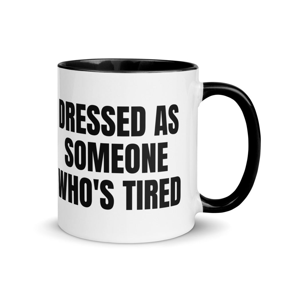 DRESSED AS SOMEONE WHO'S TIRED two-tone mug, black