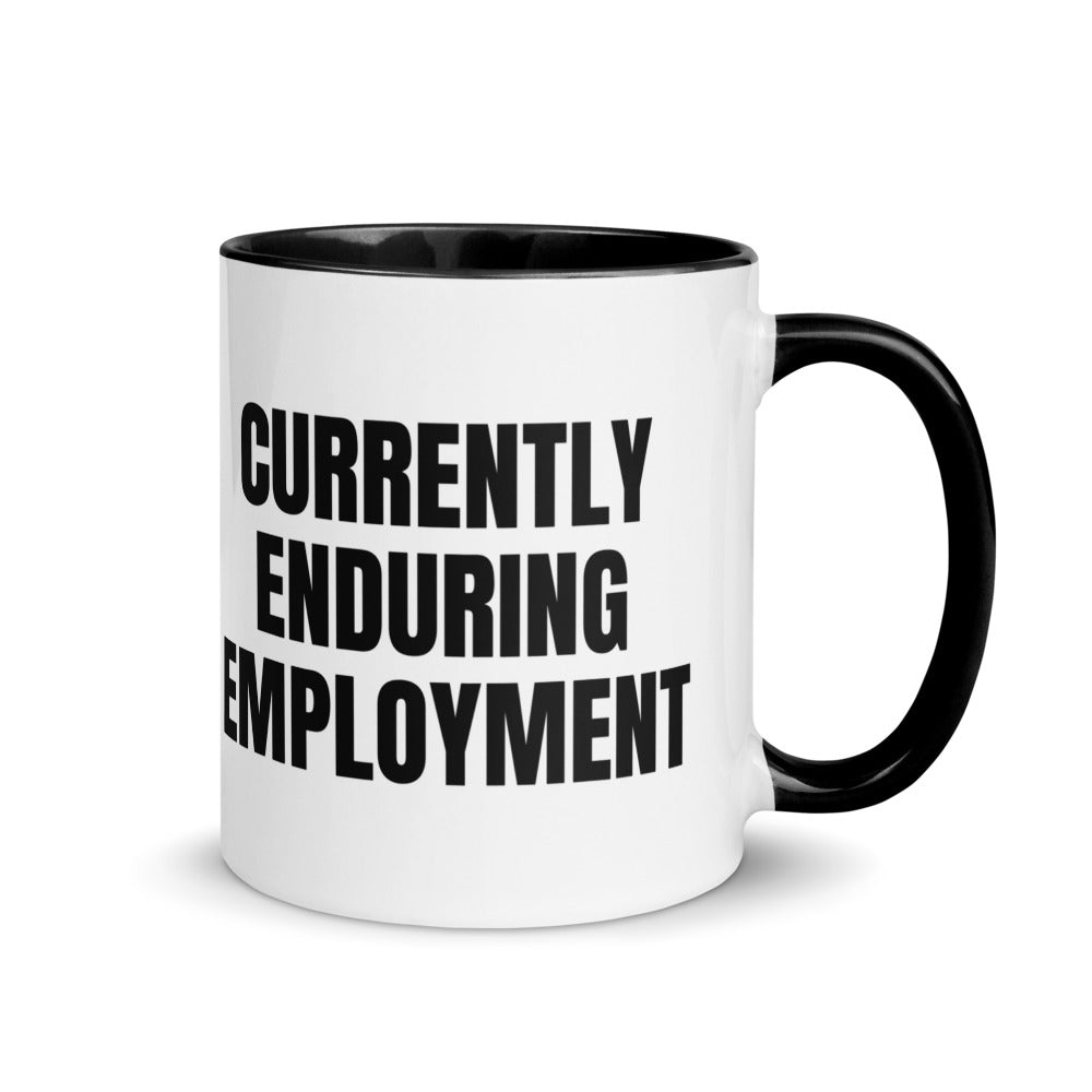 CURRENTLY ENDURING EMPLOYMENT two-tone mug, black