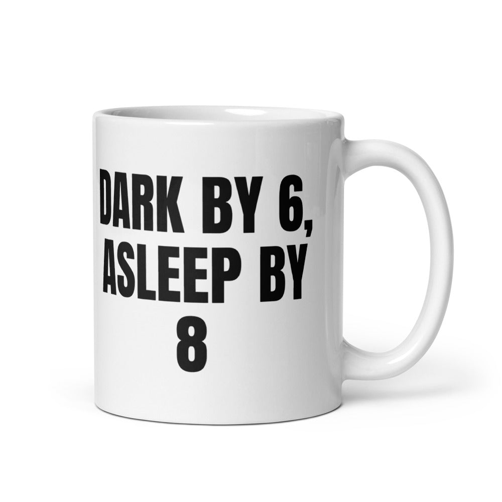 DARK BY 6, ASLEEP BY 8 mug, white