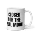 CLOSED FOR THE FULL MOON mug, white