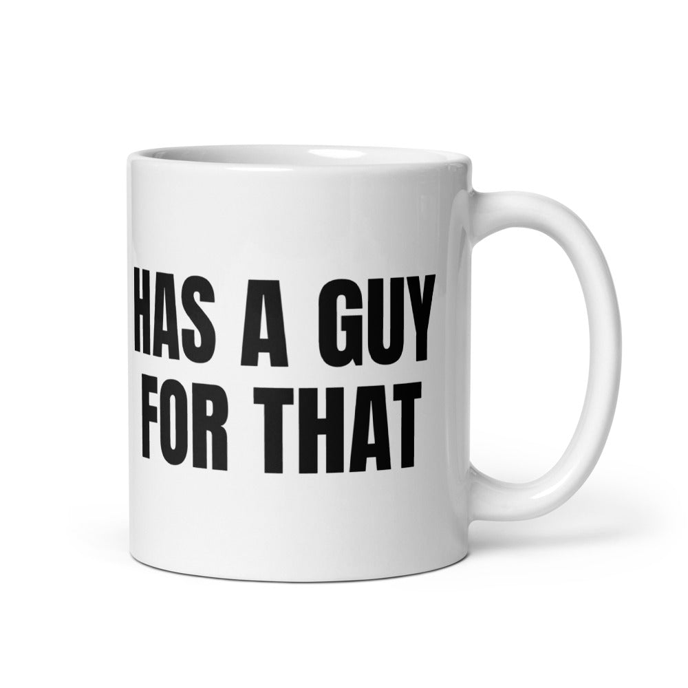 HAS A GUY FOR THAT mug, white
