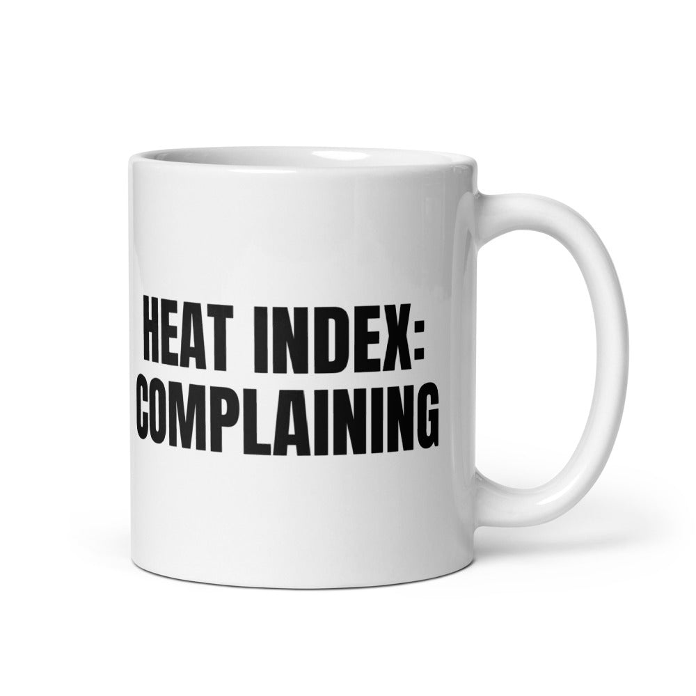 HEAT INDEX: COMPLAINING mug, white