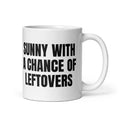 SUNNY WITH A CHANCE OF LEFTOVERS mug, white