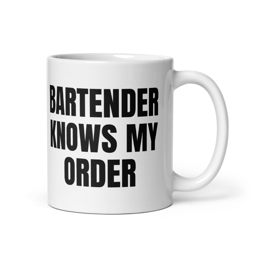 BARTENDER KNOWS MY ORDER mug, white