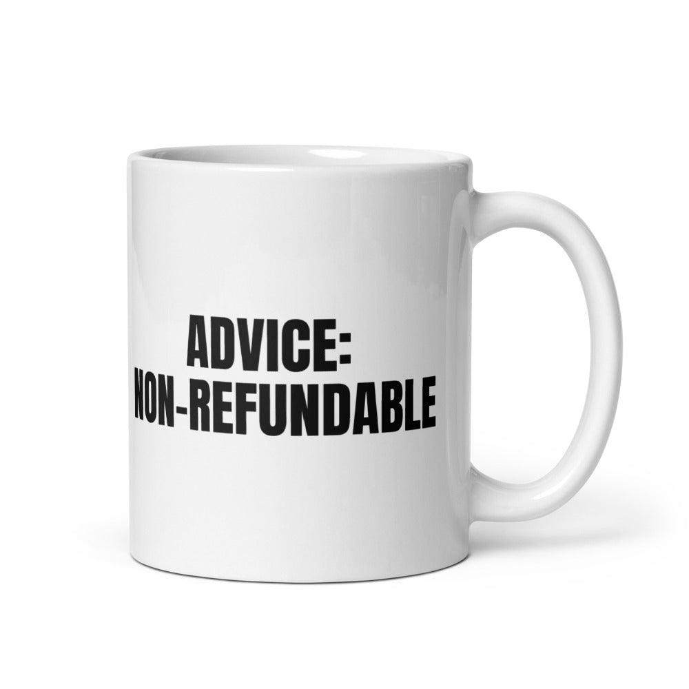 ADVICE: NON-REFUNDABLE mug, white