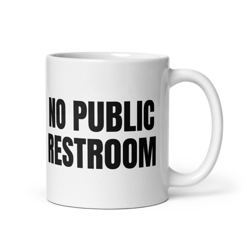 NO PUBLIC RESTROOM mug, white