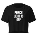 PORCH LIGHT IS OFF crop top, black