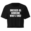 DRESSED AS SOMEONE WHO'S TIRED crop top, black