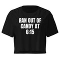 RAN OUT OF CANDY AT 6:15 crop top, black