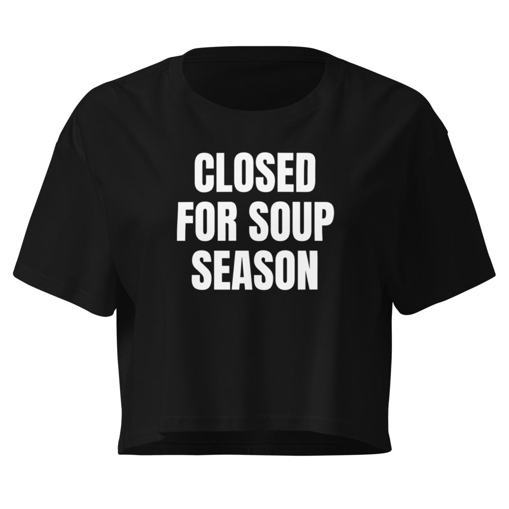 CLOSED FOR SOUP SEASON crop top, black