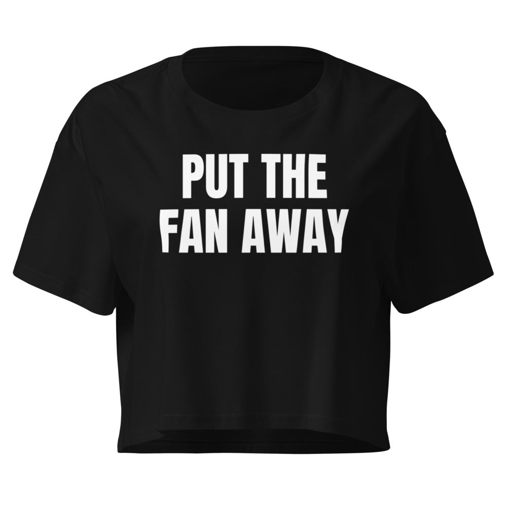 PUT THE FAN AWAY crop top, black