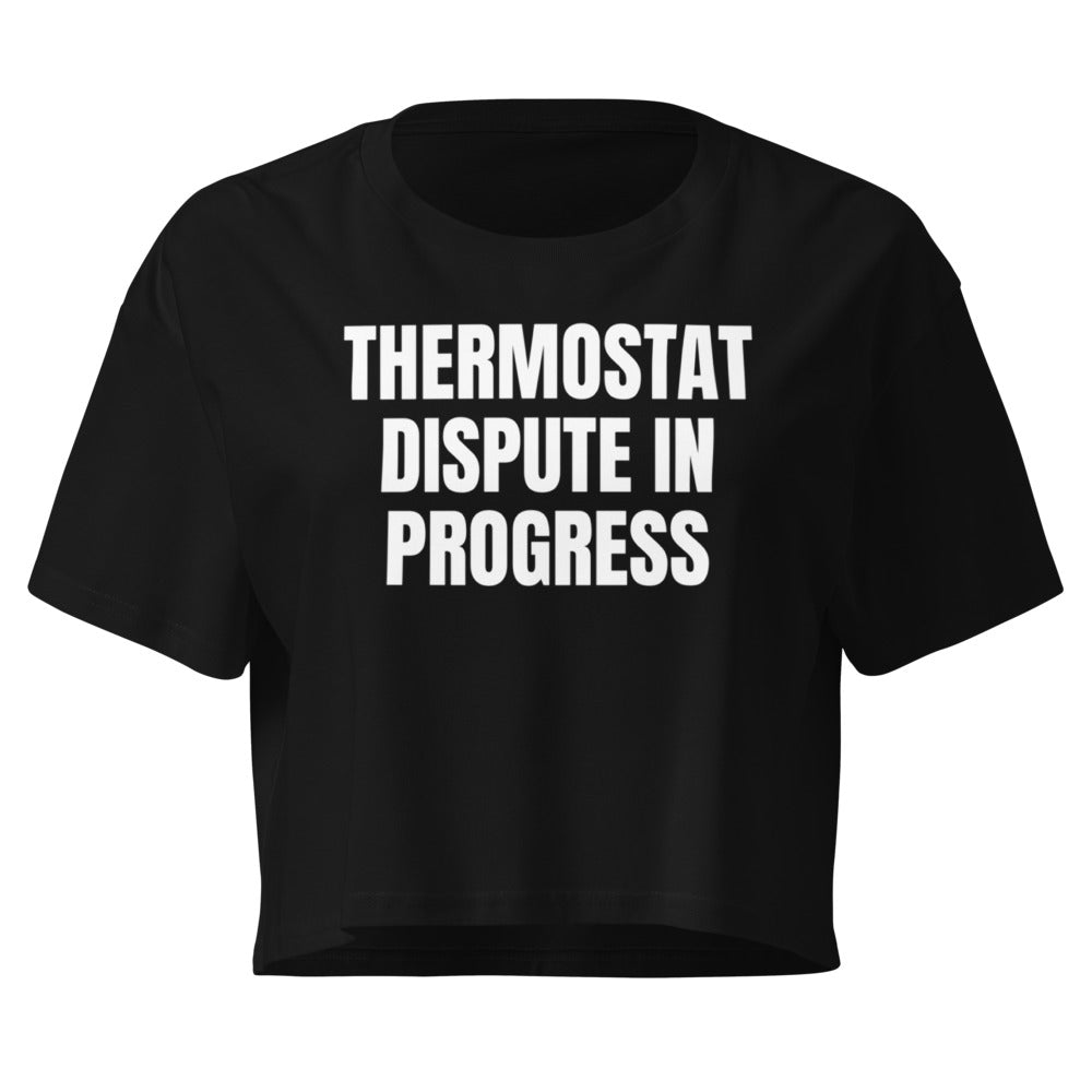 THERMOSTAT DISPUTE IN PROGRESS crop top, black