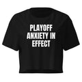 PLAYOFF ANXIETY IN EFFECT crop top, black