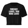 FORECAST: LEAVES, THEN MORE LEAVES crop top, black