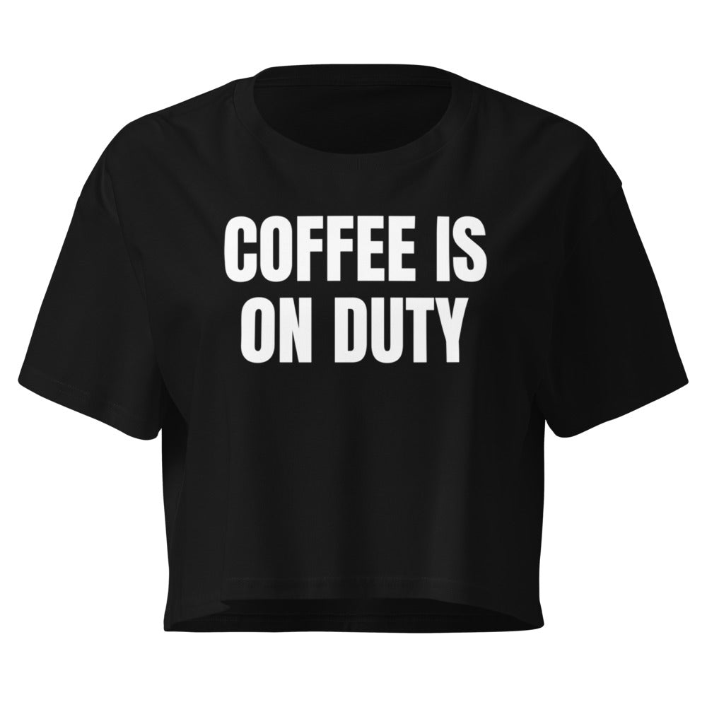 COFFEE IS ON DUTY crop top, black