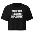 CURRENTLY ENDURING EMPLOYMENT crop top, black