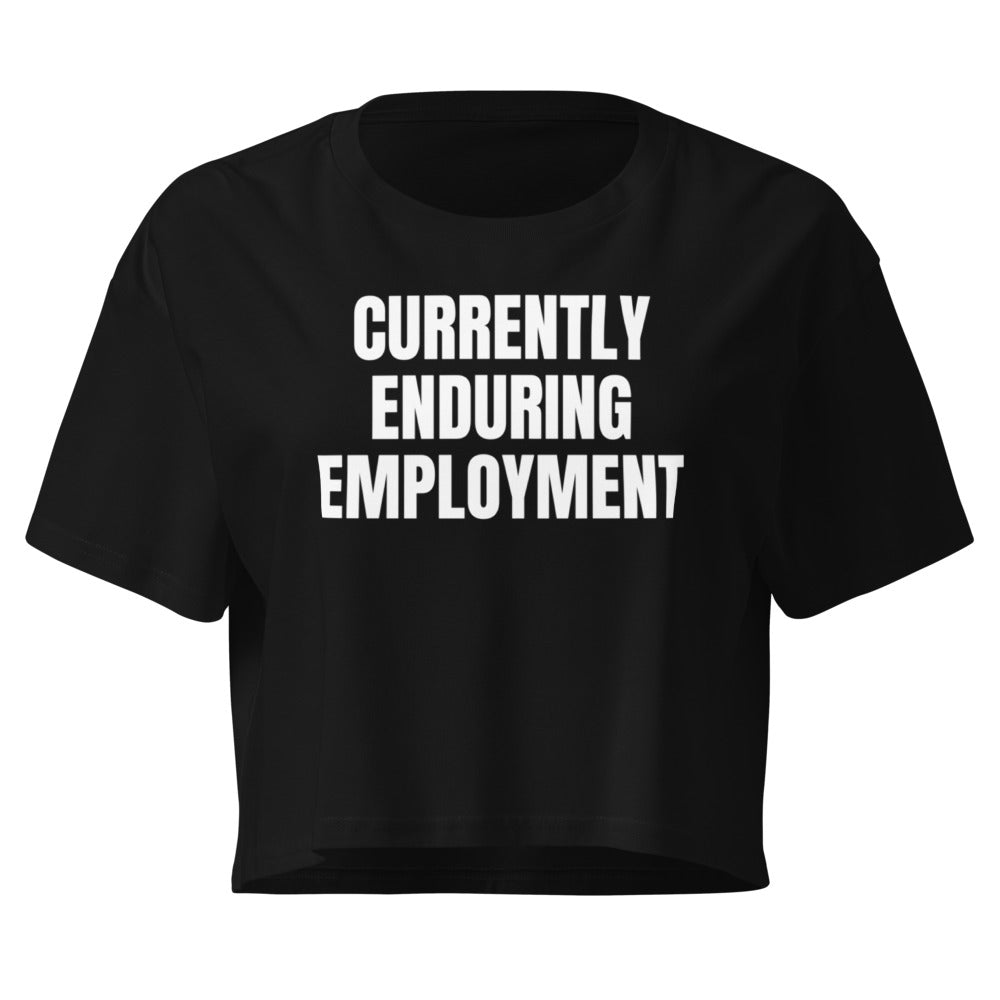CURRENTLY ENDURING EMPLOYMENT crop top, black