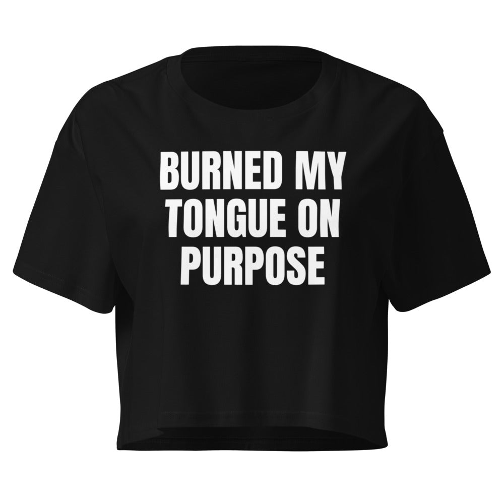 BURNED MY TONGUE ON PURPOSE crop top, black