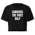 SURVIVED THE FIRST HALF crop top, black