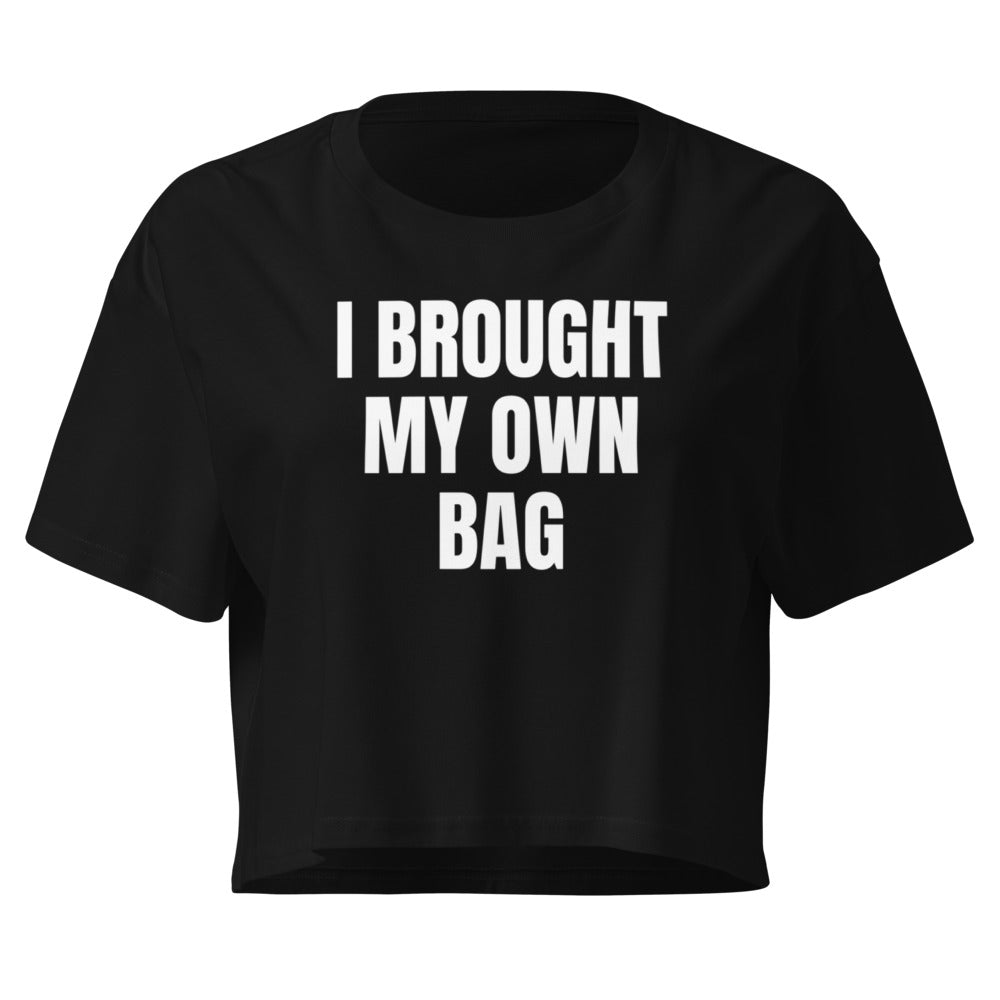 I BROUGHT MY OWN BAG crop top, black