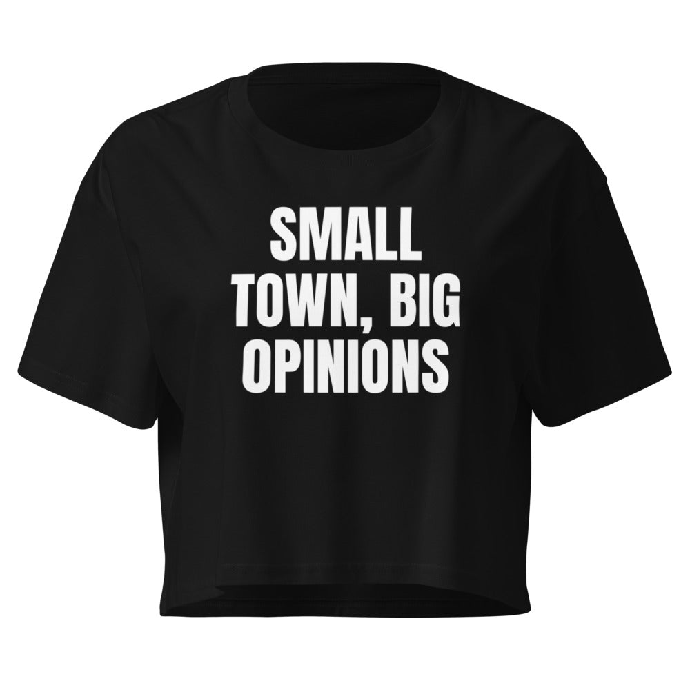 SMALL TOWN, BIG OPINIONS crop top, black