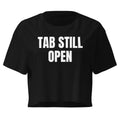 TAB STILL OPEN crop top, black