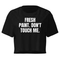 FRESH PAINT. DON'T TOUCH ME. crop top, black
