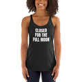 CLOSED FOR THE FULL MOON racerback tank, vintage black