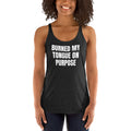 BURNED MY TONGUE ON PURPOSE racerback tank, vintage black