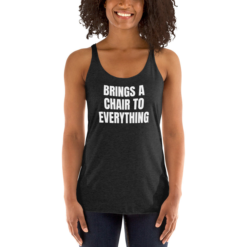 BRINGS A CHAIR TO EVERYTHING racerback tank, vintage black