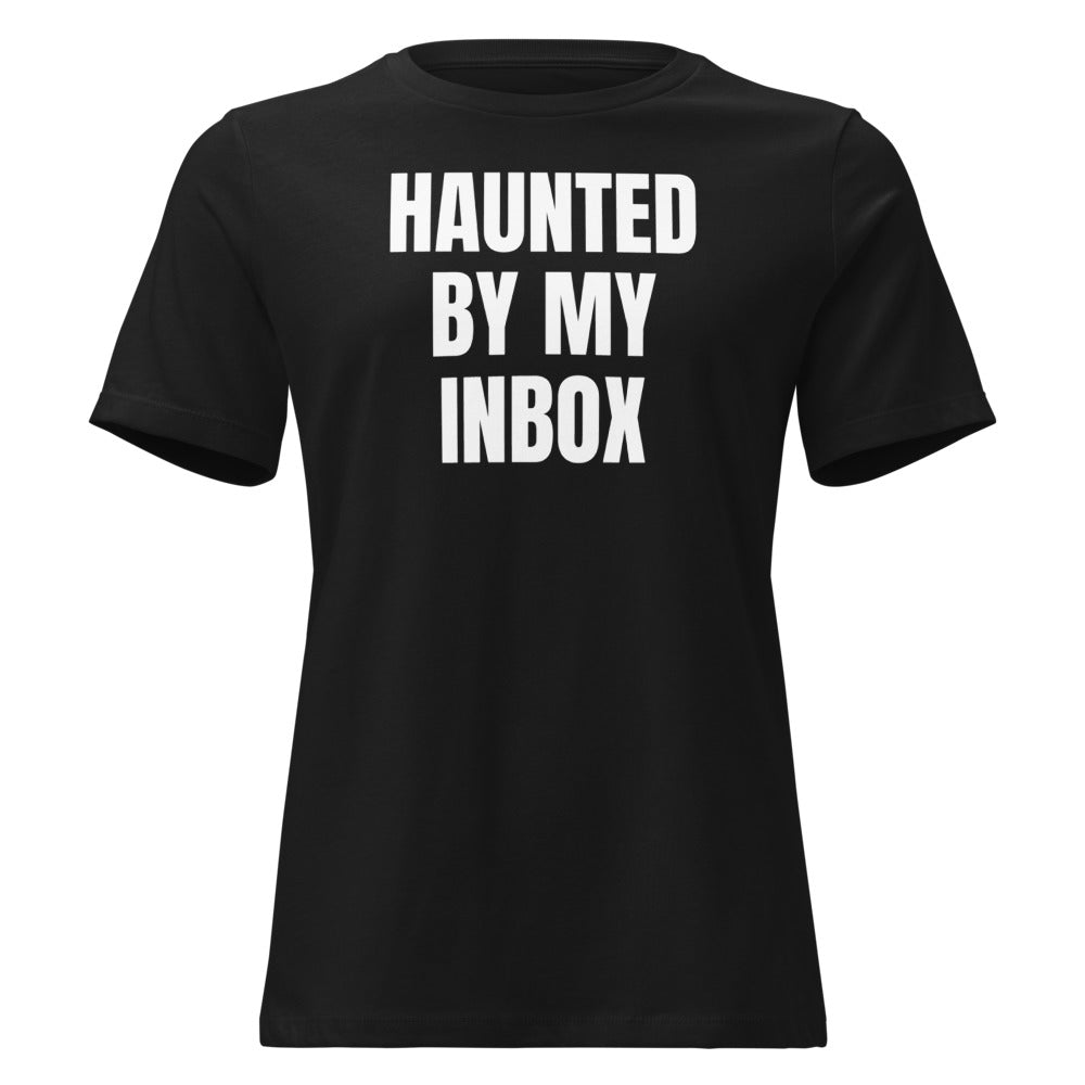 HAUNTED BY MY INBOX women's relaxed tee, black