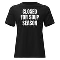 CLOSED FOR SOUP SEASON women's relaxed tee, black