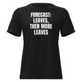 FORECAST: LEAVES, THEN MORE LEAVES women's relaxed tee, black