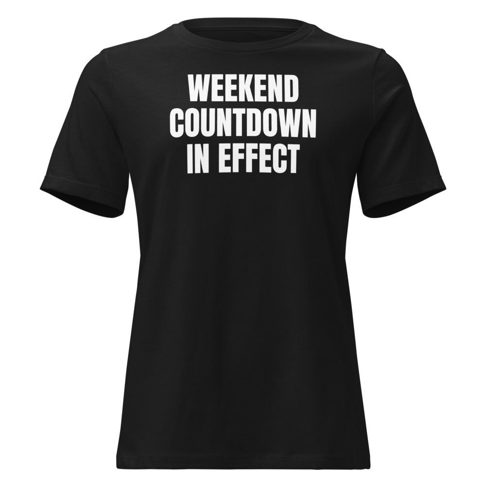 WEEKEND COUNTDOWN IN EFFECT women's relaxed tee, black
