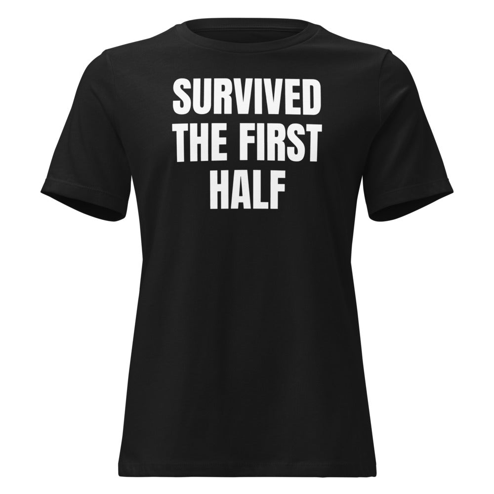 SURVIVED THE FIRST HALF women's relaxed tee, black