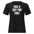 HAS A GUY FOR THAT women's relaxed tee, black