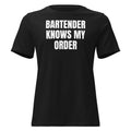 BARTENDER KNOWS MY ORDER women's relaxed tee, black