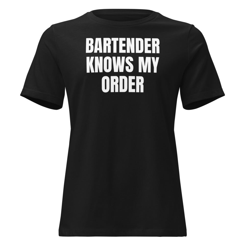 BARTENDER KNOWS MY ORDER women's relaxed tee, black