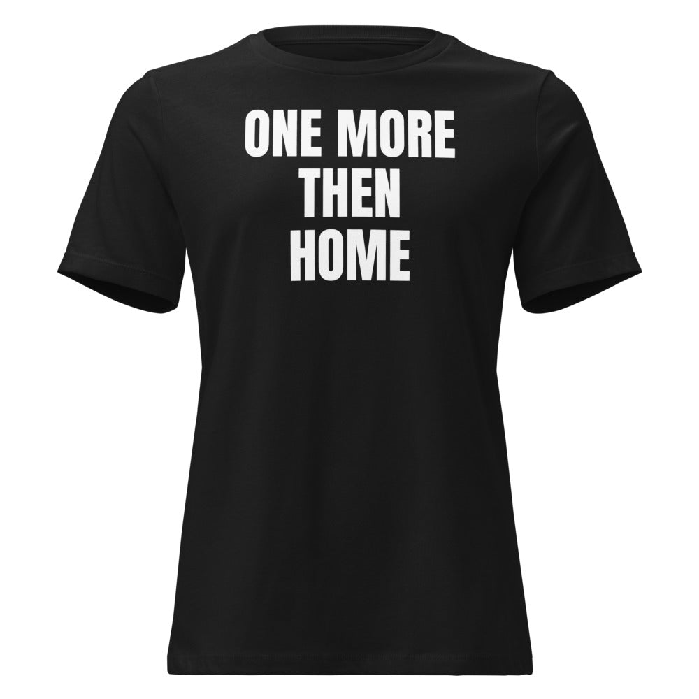 ONE MORE THEN HOME women's relaxed tee, black