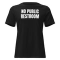 NO PUBLIC RESTROOM women's relaxed tee, black