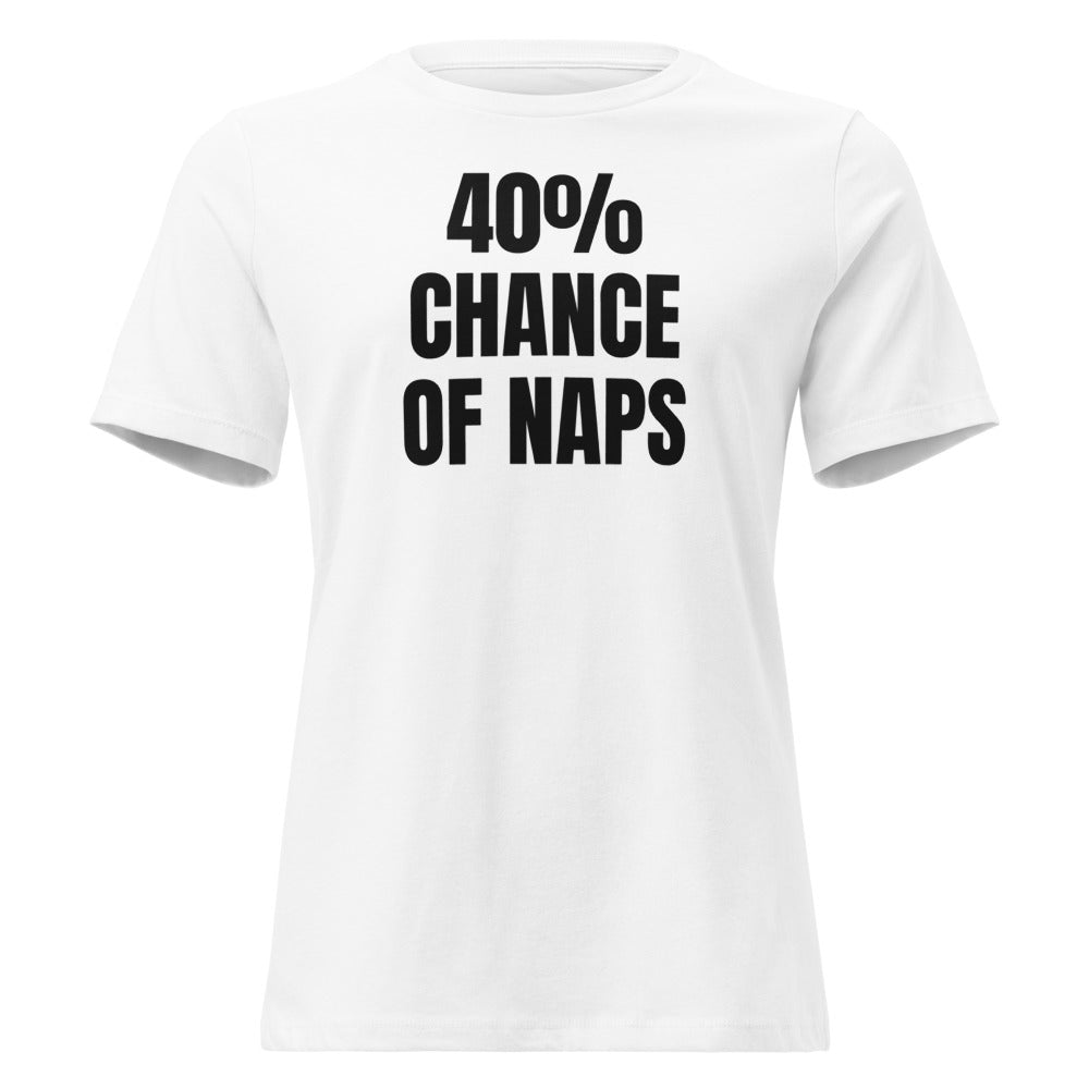40% CHANCE OF NAPS women's relaxed tee, white