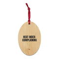HEAT INDEX: COMPLAINING wood ornament