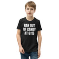 RAN OUT OF CANDY AT 6:15 kids tee, black