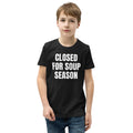 CLOSED FOR SOUP SEASON kids tee, black